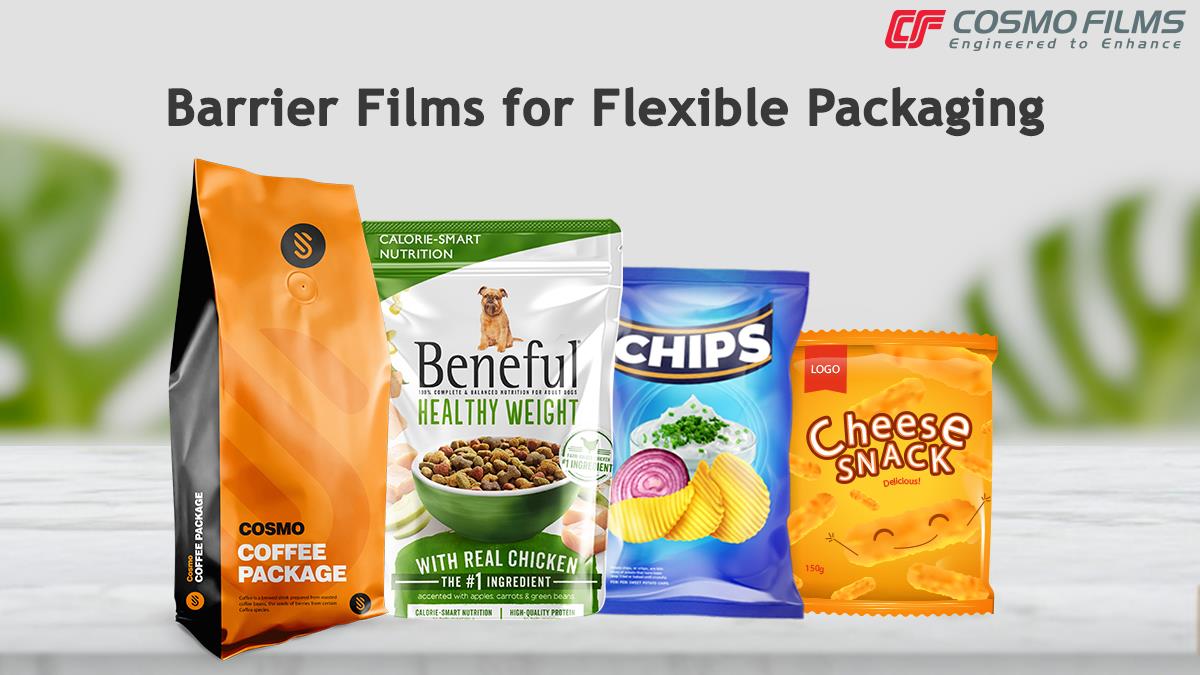 Barrier Films – An Apt Solution for Flexible Packaging